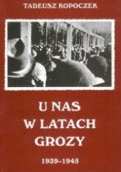 Okładka książki U nas w latach grozy 1939-1945 Tadeusz Kopoczek