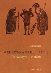 Okładka książki Wędrówka po Helladzie: W świątyni i w micie Pauzaniasz