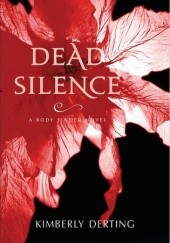 Okładka książki Dead Silence Kimberly Derting