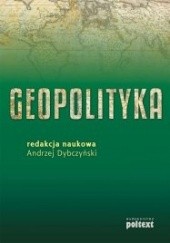 Okładka książki Geopolityka Andrzej Dybczyński, praca zbiorowa