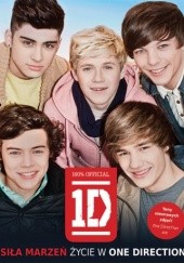 Okładka książki Siła marzeń. Życie w One Direction One Direction