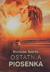 Okładka książki Ostatnia piosenka Nicholas Sparks