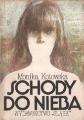 Okładka książki Schody do nieba Monika Kotowska