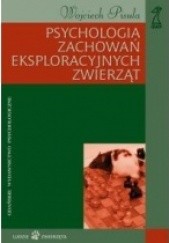 Okładka książki Psychologia zachowań eksploracyjnych zwierząt Wojciech Pisula