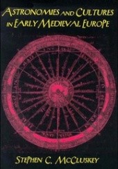 Okładka książki Astronomies and Cultures in Early Medieval Europe Stephen C. McCluskey