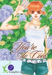 Okładka książki You're So Cool, Vol. 2 YoungHee Lee