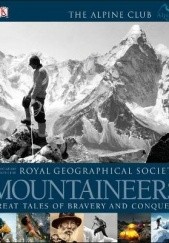 Okładka książki Mountaineers  - Great tales of bravery and conquest praca zbiorowa