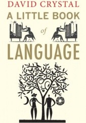 Okładka książki A Little Book of Language David Crystal