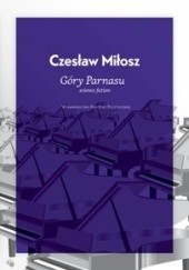 Okładka książki Góry Parnasu Czesław Miłosz