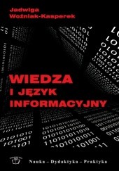 Okładka książki Wiedza i język informacyjny w paradygmacie sieciowym Jadwiga Woźniak-Kasperek
