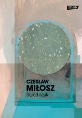 Okładka książki Ogród nauk Czesław Miłosz