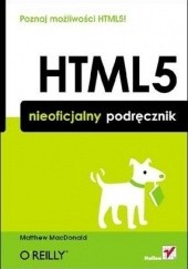Okładka książki HTML5. Nieoficjalny podręcznik Matthew MacDonald