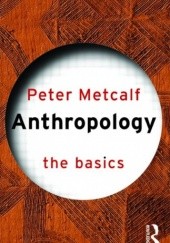Okładka książki Anthropology: The Basics Peter Metcalf