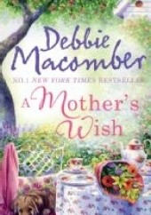 Okładka książki A mothers wish Debbie Macomber