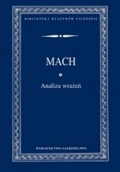 Okładka książki Analiza wrażeń i stosunek sfery fizycznej do psychicznej Ernst Mach