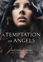 Okładka książki A Temptation of Angels Michelle Zink