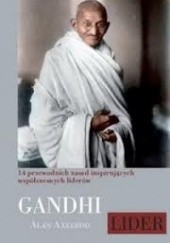 Okładka książki Gandhi - lider : 14 przewodnich zasad inspirujących współczesnych liderów Alan Axelrod