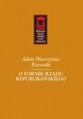 Okładka książki O formie rządu republikańskiego Adam Wawrzyniec Rzewuski