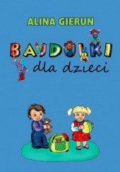 Okładka książki Bajdulki dla dzieci Alina Gierun