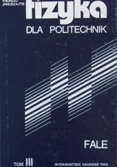 Okładka książki Fizyka dla politechnik, tom III. Fale Andrzej Januszajtis