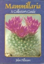 Okładka książki Mammillaria. A Collector's Guide