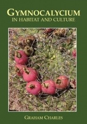 Okładka książki Gymnocalycium in Habitat and Culture Graham Charles