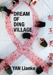Okładka książki Dream of Ding Village Yan Lianke