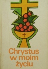 Okładka książki Chrystus w moim życiu Stanisław Klimaszewski