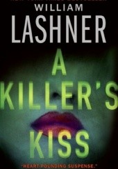 Okładka książki A Killers Kiss William Lashner