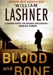 Okładka książki Blood and Bone William Lashner