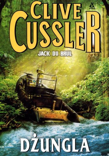 Okładka książki Dżungla Clive Cussler, Jack Du Brul