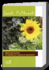 Okładka książki Warto pomyśleć o niektórych ważnych sprawach Jacek Pulikowski