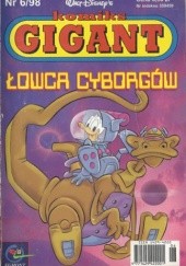 Okładka książki Komiks Gigant 6/98: Łowca cyborgów Walt Disney, Redakcja magazynu Kaczor Donald