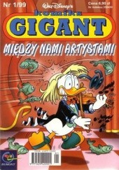 Okładka książki Komiks Gigant 1/99: Między nami artystami Walt Disney, Redakcja magazynu Kaczor Donald