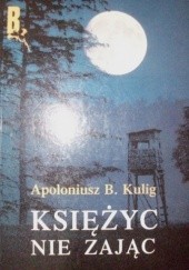 Okładka książki Księżyc nie zając Apoloniusz B. Kulig