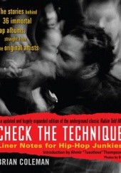 Okładka książki Check the Technique: Liner Notes for Hip-Hop Junkies Brian Coleman