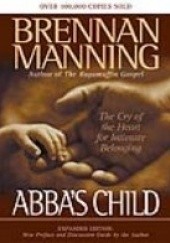 Okładka książki Abba's Child. The Cry of the Heart for Intimate Belonging. Brennan Manning