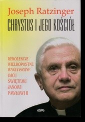 Okładka książki Chrystus i Jego Kościół Benedykt XVI