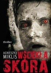 Okładka książki Wściekła skóra Agnieszka Miklis