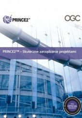 Okładka książki PRINCE2 - Skuteczne zarządzanie projektami Iwona Semik-Żbikowska, praca zbiorowa
