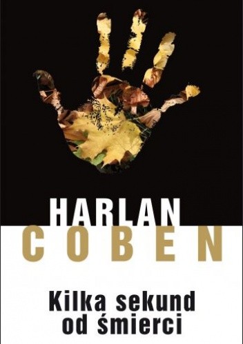 Okładka książki Kilka sekund od śmierci Harlan Coben