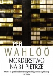 Okładka książki Morderstwo na 31 piętrze Per Wahlöö