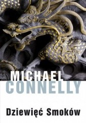 Okładka książki Dziewięć smoków Michael Connelly