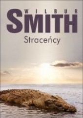 Okładka książki Straceńcy Wilbur Smith