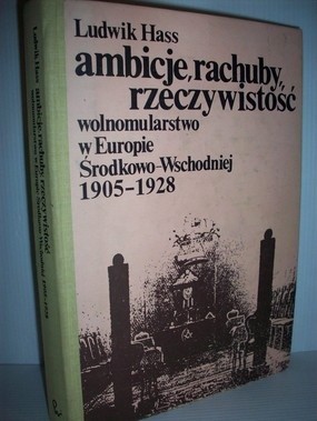 Okładka książki Ambicje, rachuby, rzeczywistość : wolnomularstwo w Europie Środkowo-Wschodniej 1905-1928 Ludwik Hass
