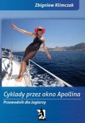Okładka książki Cyklady przez Okno Apollina Przewodnik dla żeglarzy Zbigniew Klimczak