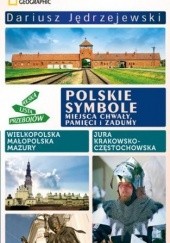 Okładka książki Polskie symbole. Miejsca chwały, pamięci i zadumy Dariusz Jędrzejewski