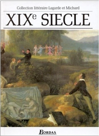 Okładka książki XIXe siècle. Les grands auteurs français du programme André Lagarde, Laurent Michard