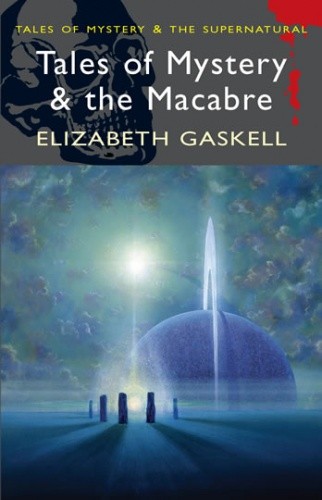 Okładka książki Tales of Mystery and the Macabre Elizabeth Gaskell