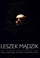 Leszek Mądzik Teatr, Scenografia, Warsztaty, Fotografia, Plakat